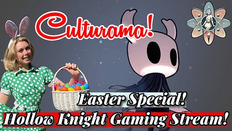 Easter Special! Hollow Knight Stream!
