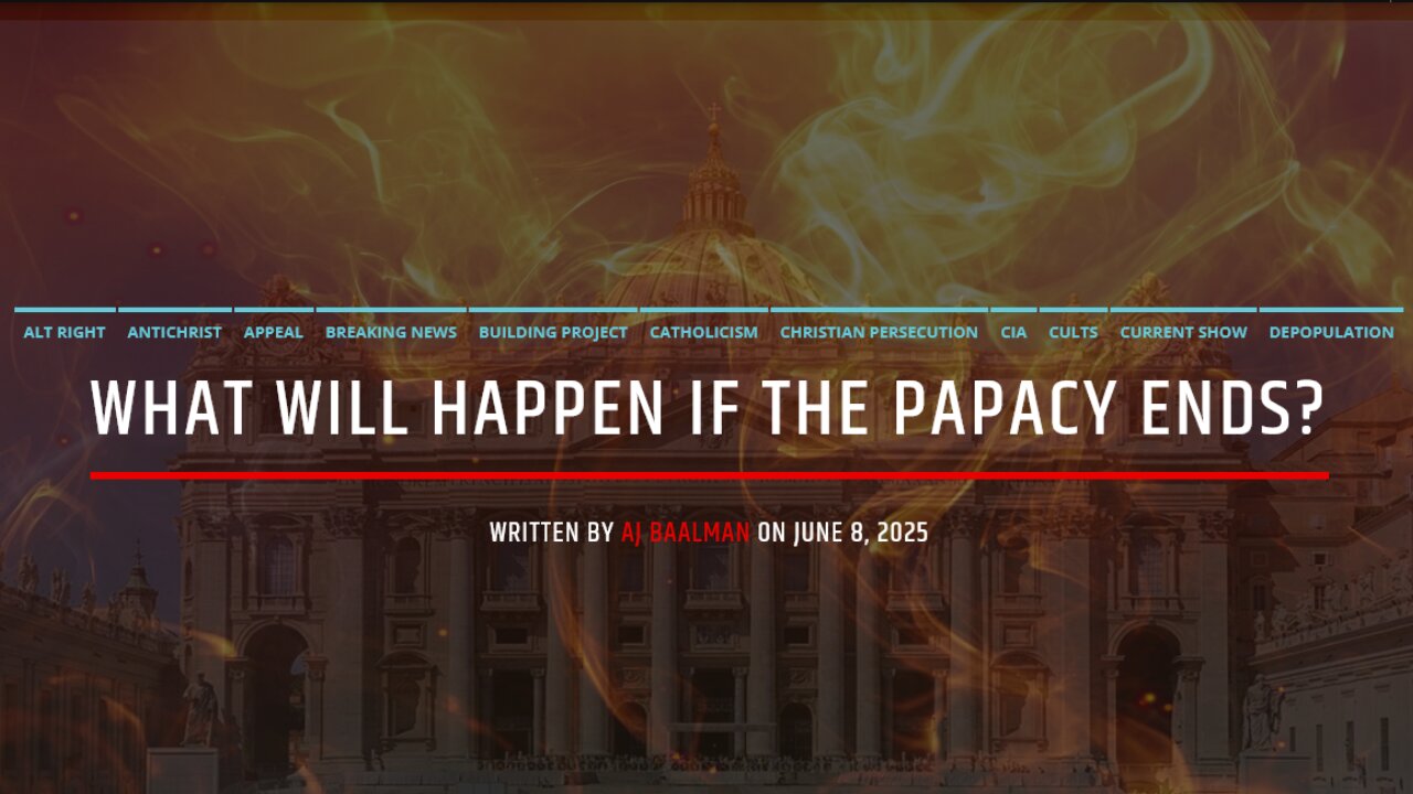 What Will Happen If The Papacy Ends?