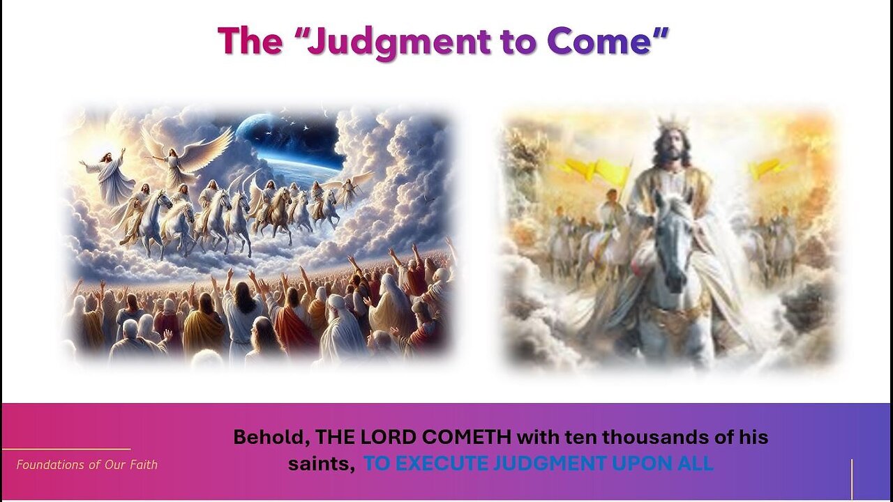 Foundations of Our Faith - Session 26 - Judgments Pt 1
