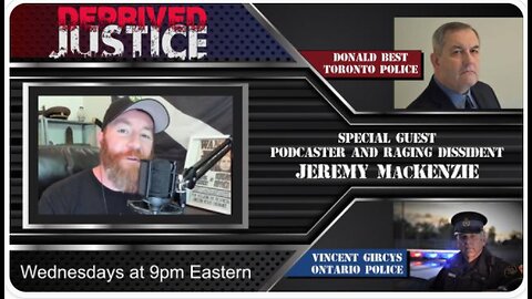 DEPRIVED JUSTICE - EPISODE 37 - SPECIAL GUEST JEREMY MACKENZIE
