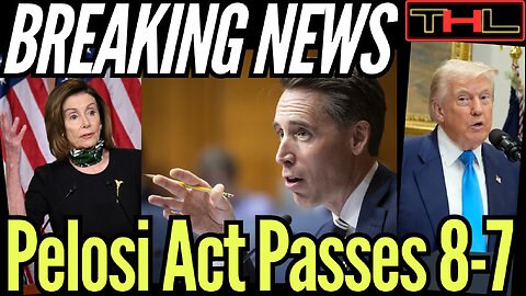 BREAKING NEWS | THE PELOSI ACT (BANS CONGRESSIONAL STOCK TRADING) PASSES OUT OF COMMITTEE, 8-7