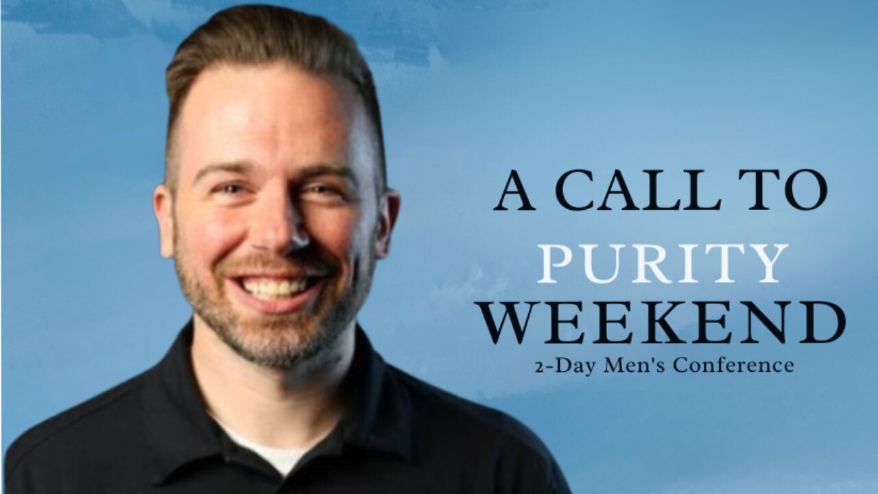 Call To Purity Weekend with Joshua Rowand