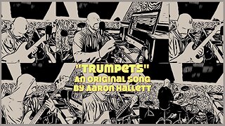 "Trumpets" an Original Song by Aaron Hallett