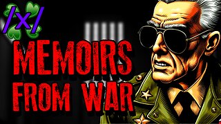 Memoirs of War | 4chan /x/ Military Greentext Stories Thread