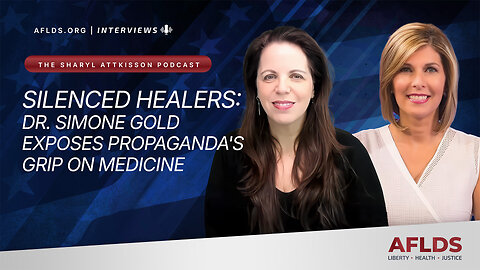 The Sharyl Attkisson Podcast Silenced Healers: Dr. Simone Gold Exposes Propaganda Grip on Medicine