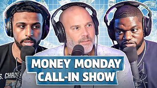 Money Monday Call-In Show w/ Steve From Accounting