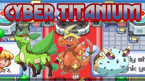 Pokemon Cyber Titanium - Fan-made Game, new fakemon, Titane Form, Error type, new region, fun story