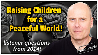 Raising Children for a Peaceful World!