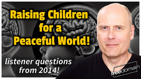 Raising Children for a Peaceful World!