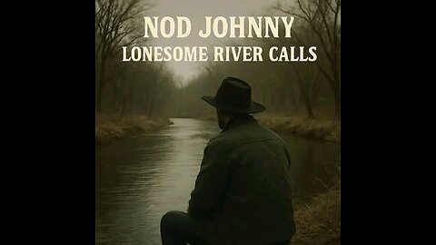 Lonesome River Calls