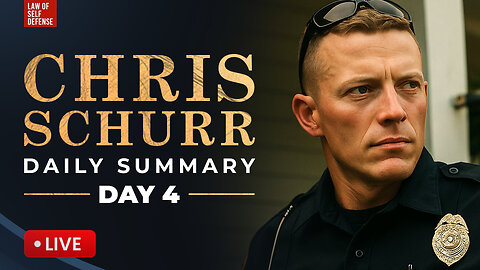 Chris Schurr Murder Trial: SUMMARY: Day #004