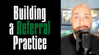 How Chiropractors Can Build a Referral-Based Chiropractic Practice