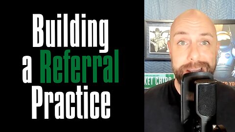 How Chiropractors Can Build a Referral-Based Chiropractic Practice