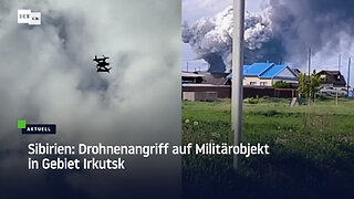 Sibirien: Drohnenangriff auf Militärobjekt in Gebiet Irkutsk