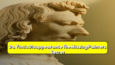 Da Vinci's Disappearance: The Missing Painter's Secret #LeonardoDaVinci #ArtHistory #Mystery