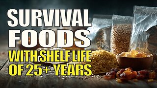 20 SURVIVAL Foods That Could Keep You ALIVE for 25+ Years