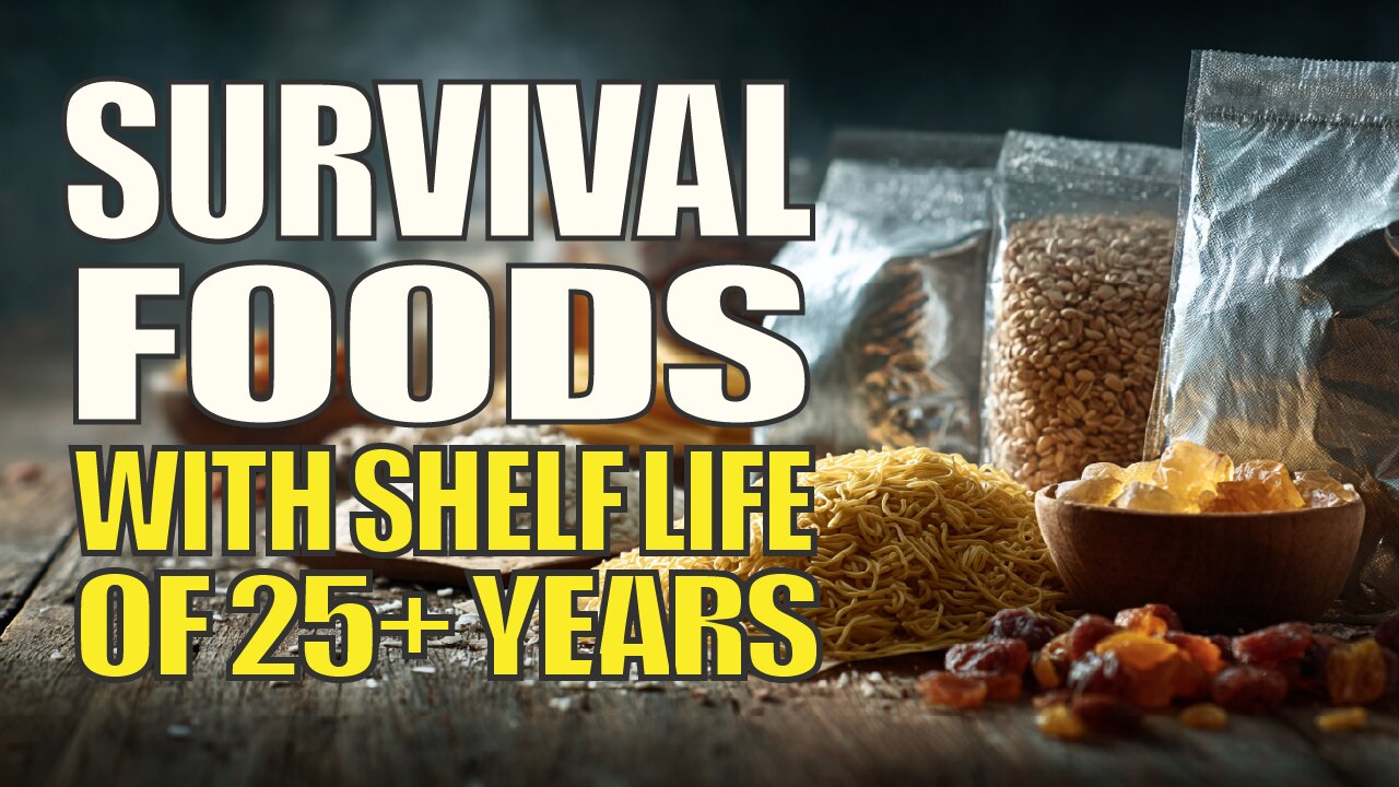 20 SURVIVAL Foods That Could Keep You ALIVE for 25+ Years