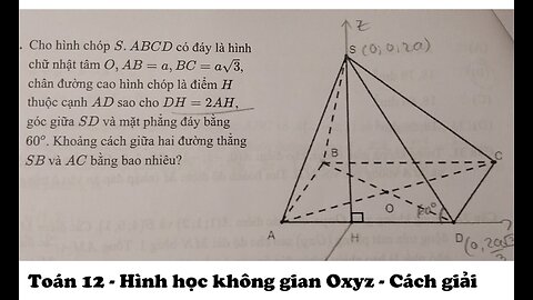 Toán 11-12: Tọa độ hóa: Cho hình chóp \(S.ABCD\) có đáy là hình chữ nhật tâm \(O,AB=a