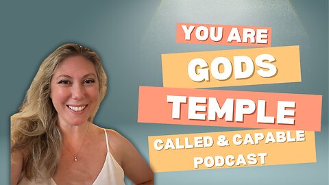 S2E2: You Are God’s Temple! | Practical Christian Living
