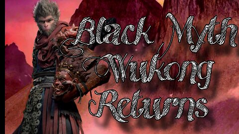Black Myth Wukong - The Legend Returns