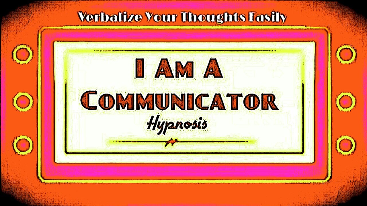 I Am a Communicator Hypnosis