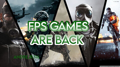 FPS GAMES ARE BACK