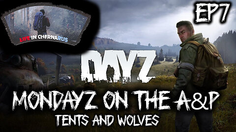 MonDayZ with The A&P - EP 7 Castle and Wolves