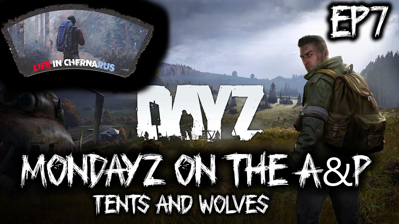 MonDayZ with The A&P - EP 7 Castle and Wolves