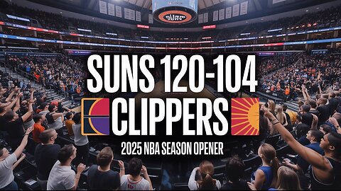 Suns Rally to Defeat Clippers 120-104 | NBA Season Opener Highlights