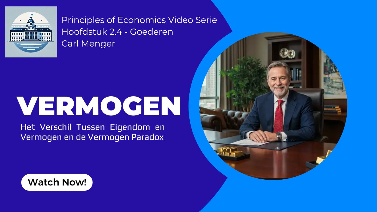 Principles of Economics van Carl Menger H2.4 - Wat is Vermogen?
