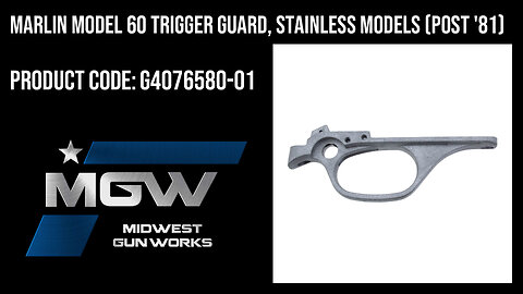 Marlin Model 60 Trigger Guard, Stainless Models (Post '81) - G4076580-01