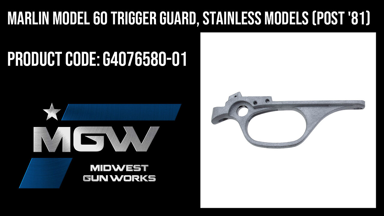 Marlin Model 60 Trigger Guard, Stainless Models (Post '81) - G4076580-01