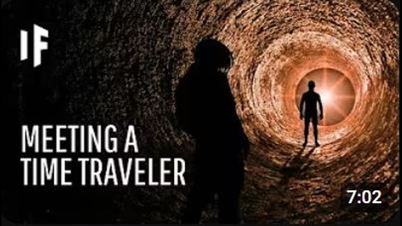 What If You Met a Time Traveler?