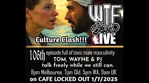 WTF LIVE 106 - Culture Clash