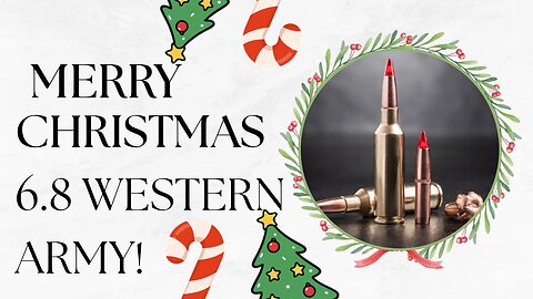 Merry Christmas to the 6.8 Western Army!