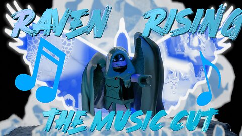 Raven Rising The Music Cut I A Lego film