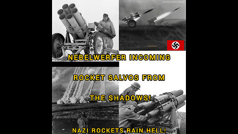 Nebelwerfer: Germany’s Screaming Rocket Artillery