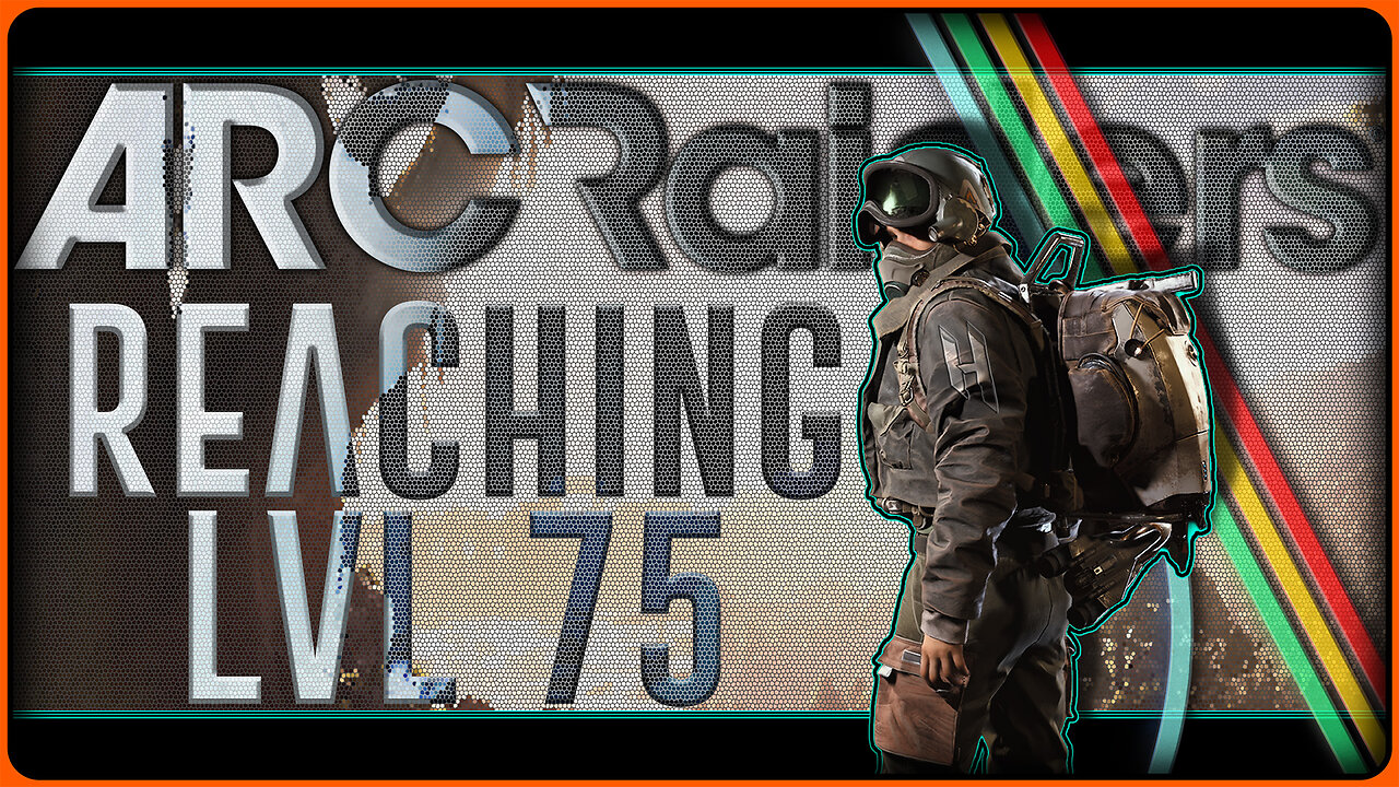 R E A C H I N G 7 5 [Arc Raiders]