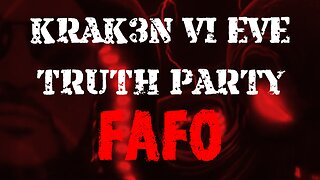 KRAK3N VI EVE TRUTH PARTY FAFO SPECIAL