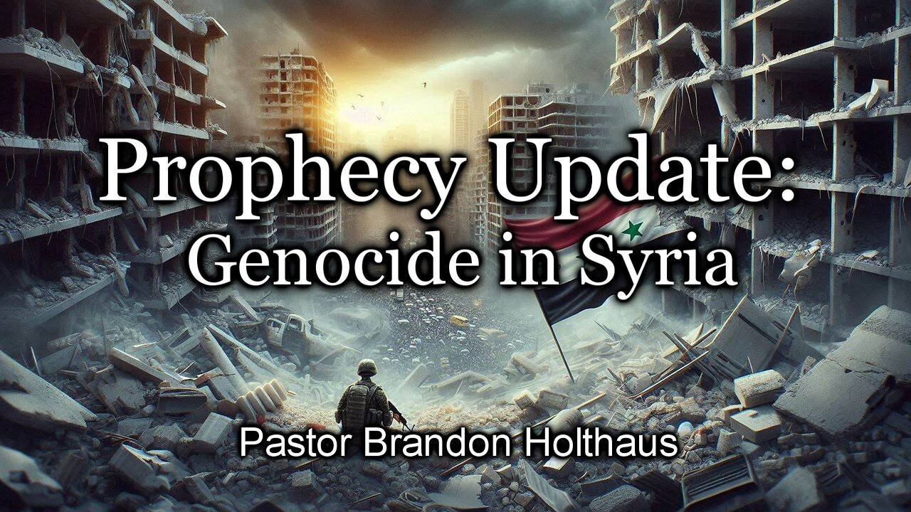 Prophecy Update: Genocide in Syria