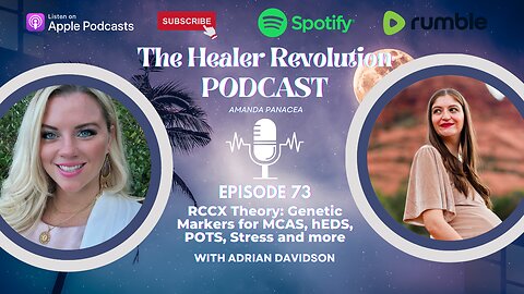 73.RCCX Theory: Genetic Markers for MCAS, hEDS, POTS, Stress, and more with Adrian Davidson