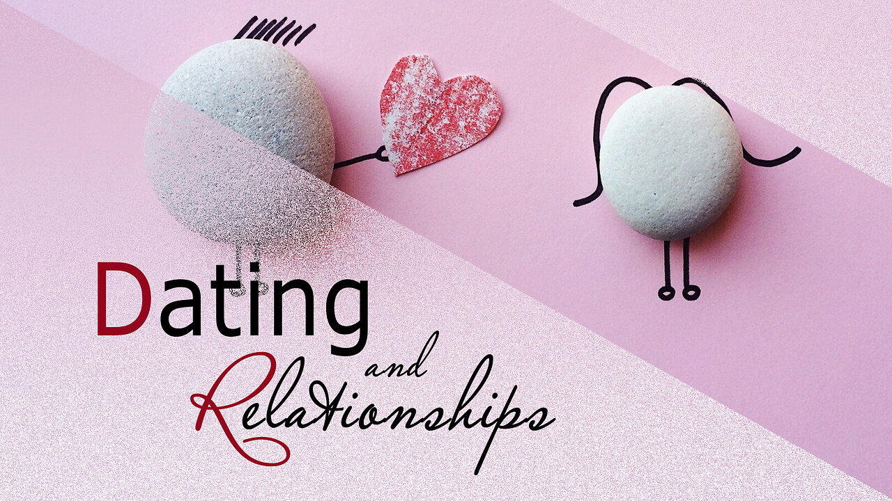 Dating and Relationships