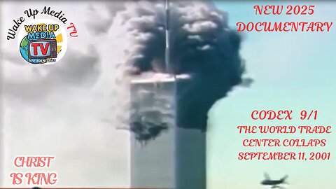 Wake Up Media TV Presents: [DOCUMENTART] Codex-9/11 The Collapse of the World Trade Center