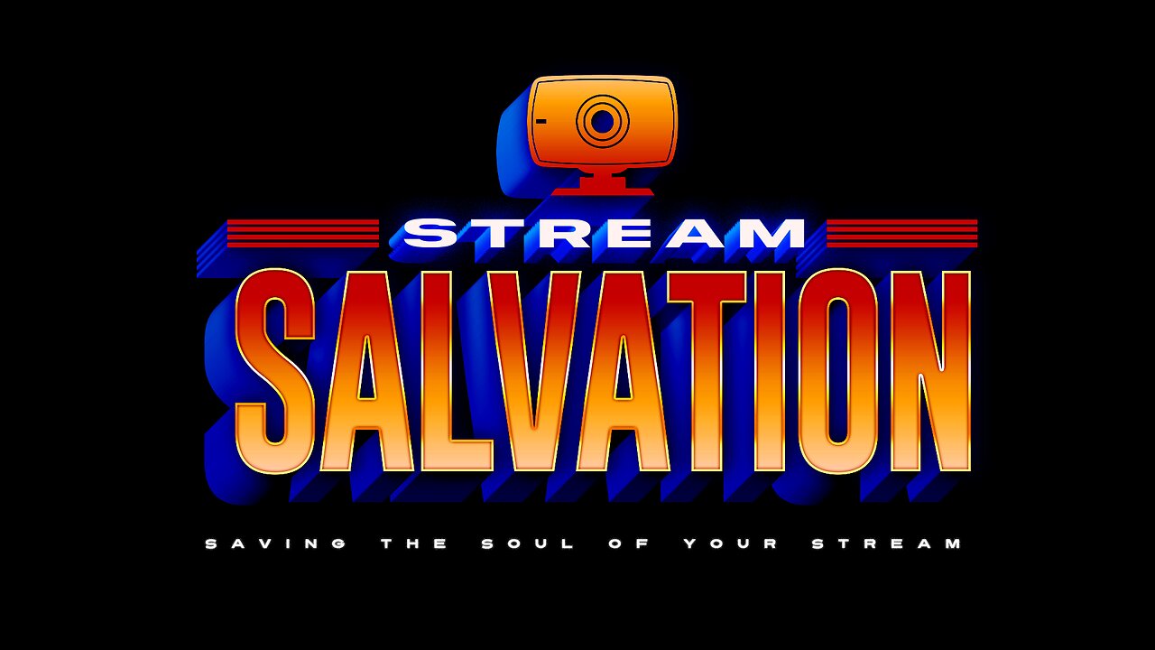 Stream Salvation's Return: tech, tips, tricks..... Treats?