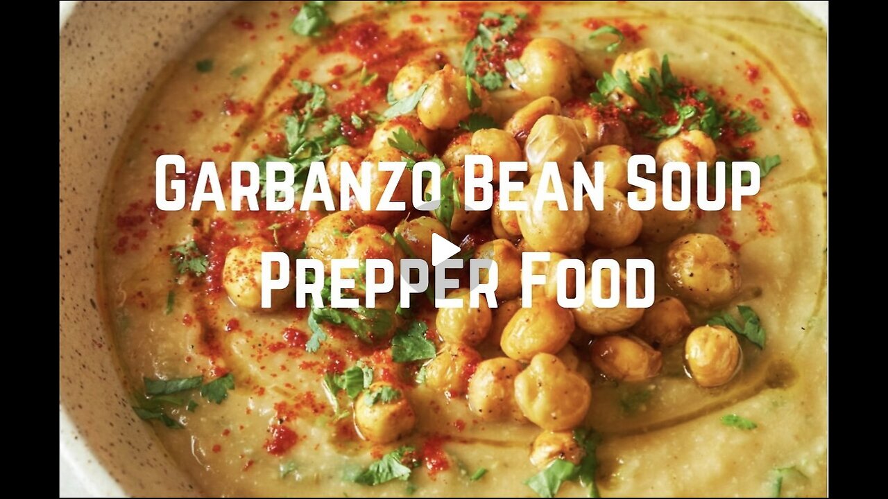 Prepper Food: Garbanzo Bean Soup