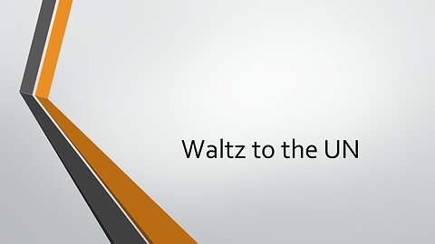 Waltz to the UN