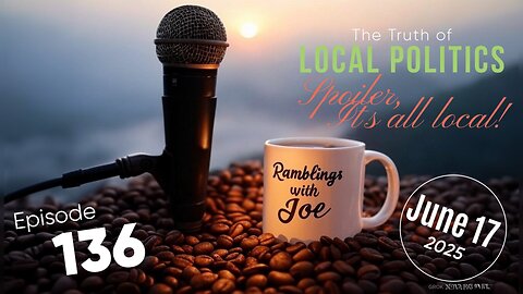 Ramblings with Joe 136