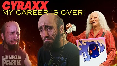 Cyraxx - My Career is OVER! Thanks a lot GloryVITCH!