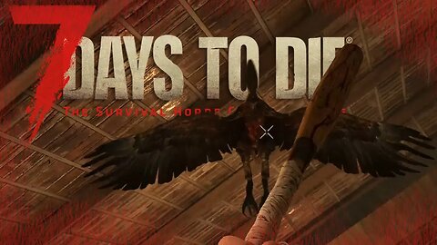 Too many condors║7 Days to die║ 