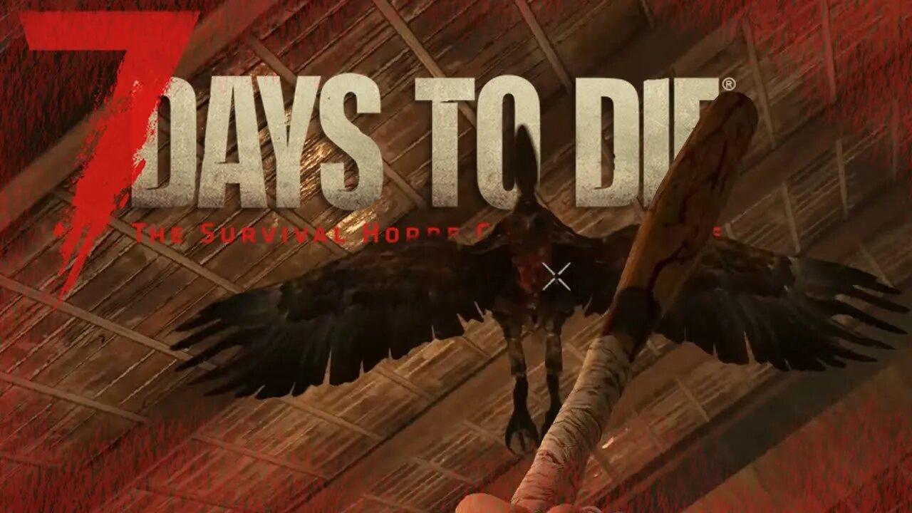 Too many condors║7 Days to die║